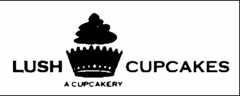 LUSH CUPCAKES A CUPCAKERY