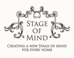 STAGE OF MIND CREATING A NEW STAGE OF MIND FOR EVERY HOME