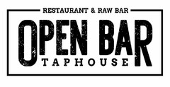 RESTAURANT & RAW BAR OPEN BAR TAPHOUSE