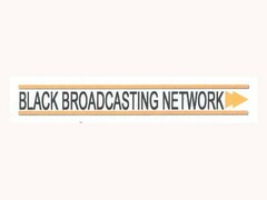 BLACK BROADCASTING NETWORK