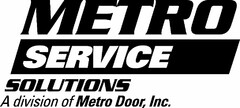 METRO SERVICE SOLUTIONS A DIVISION OF METRO DOOR, INC.