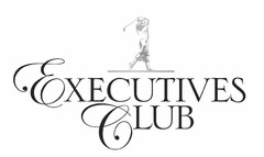 EXECUTIVES CLUB