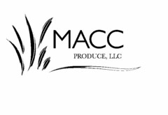 MACC PRODUCE, LLC.