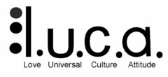 L.U.C.A. LOVE UNIVERSAL CULTURE ATTITUDE