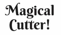 MAGICAL CUTTER