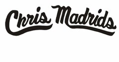 CHRIS MADRIDS