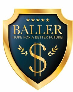 BALLER HOPE FOR A BETTER FUTURE!