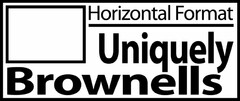 HORIZONTAL FORMAT UNIQUELY BROWNELLS