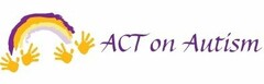 ACT ON AUTISM