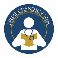 LEGAL GRAND ROUNDS KERN AUGUSTINE CONROY & SCHOPPMANN, P.C.