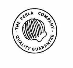 THE PERLA COMPANY QUALITY GUARANTEE