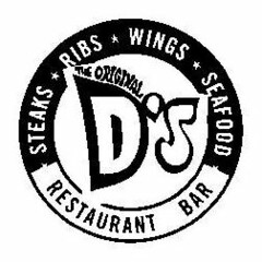 THE ORIGINAL D'S STEAKS RIBS WINGS SEAFOOD RESTAURANT BAR