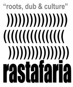 RASTAFARIA "ROOTS, DUB & CULTURE"