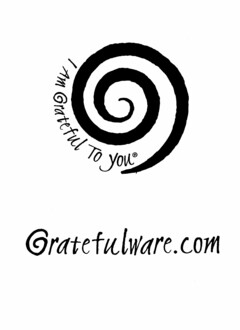 I AM GRATEFUL TO YOU GRATEFULWARE.COM