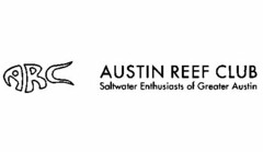 ARC AUSTIN REEF CLUB SALTWATER ENTHUSIASTS OF GREATER AUSTIN