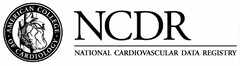 · AMERICAN COLLEGE · OF CARDIOLOGY NCDRNATIONAL CARDIOVASCULAR DATA REGISTRY