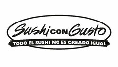 SUSHI CON GUSTO TODO EL SUSHI NO ES CREADO IGUAL