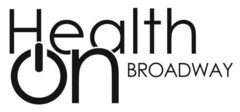 HEALTH ON BROADWAY