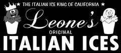 THE ITALIAN ICE KING OF CALIFORNIA LEONE'S ORIGINAL ITALIAN ICES