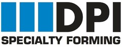 DPI SPECIALTY FORMING