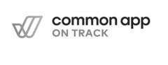 COMMON APP ON TRACK