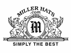 M MILLER HATS.COM SIMPLY THE BEST