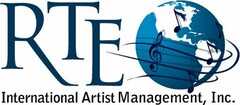 RTE INTERNATIONAL ARTIST MANAGEMENT, INC.