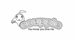 COUPPIE YOU KNOW YOU LOVE ME