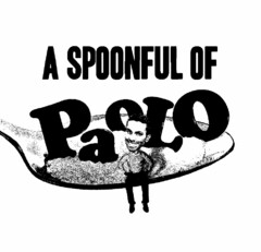 A SPOONFUL OF PAOLO