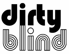 DIRTY BLIND