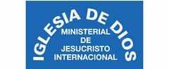 IGLESIA DE DIOS MINISTERIAL DE JESUCRISTO INTERNACIONAL