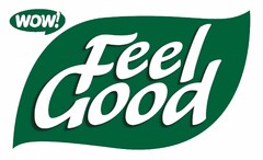 WOW! FEEL GOOD