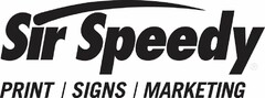 SIR SPEEDY PRINT SIGNS MARKETING