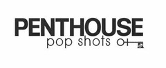 PENTHOUSE POP SHOTS