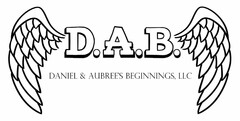 D.A.B. DANIEL AND AUBREE'S BEGINNINGS, LLC
