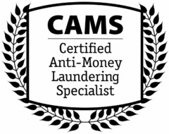 CAMS CERTIFIED ANTI-MONEY LAUNDERING SPECIALIST