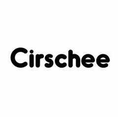 CIRSCHEE