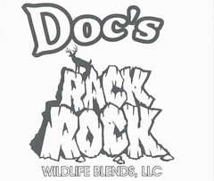 DOC'S RACK ROCK WILDLIFE BLENDS, LLC