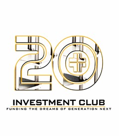 20+ INVESTMENT CLUB; FUNDING THE DREAMS OF GENERATION NEXT