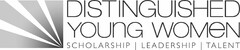 DISTINGUISHED YOUNG WOMEN SCHOLARSHIP LEADERSHIP TALENT