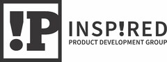 !P INSP!RED PRODUCT DEVELOPMENT GROUP