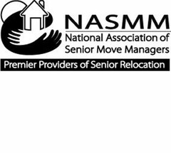 NASMM, NATIONAL ASSOCIATION OF SENIOR MOVE MANAGERS PREMIER PROVIDERS OF SENIOR RELOCATION