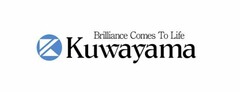 K BRILLIANCE COMES TO LIFE KUWAYAMA