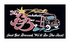 THE BOMBSHELL BUS JUST GET DRESSED, WE'LL DO THE REST!