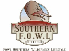 SOUTHERN F.O.W.L OUTFITTERS FOWL OUTFITTERS WILDERNESS LIFESTYLE