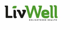 LIVWELL ENLIGHTENED HEALTH