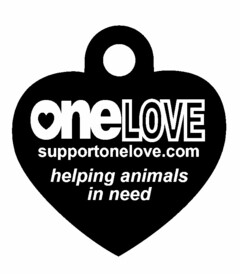 ONE LOVE SUPPORTONELOVE.COM HELPING ANIMALS IN NEED