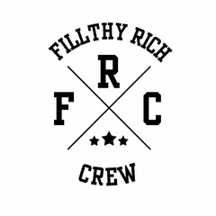 FILLTHY RICH CREW FRC