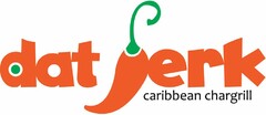 DAT JERK CARIBBEAN CHARGRILL