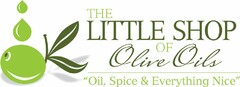 THE LITTLE SHOP OF OLIVE OILS "OIL, SPICE & EVERYTHING NICE"